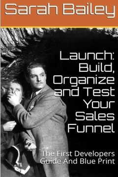 portada Build, Organize and Test Your Sales Funnel (in English)