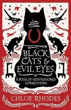 portada black cats and evil eyes: a book of old-fashioned superstitions. chloe rhodes