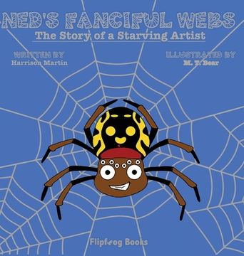 portada Ned's Fanciful Webs: The Story of a Starving Artist