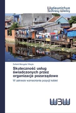 portada Skutecznośc uslug świadczonych przez organizacje pozarządowe (en Polaco)