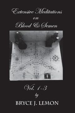 portada Extensive Meditations on Blood and Semen Vol. 1-3 (en Inglés)