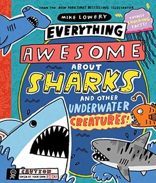 portada Everything Awesome About Sharks and Other Underwater Creatures! (en Inglés)