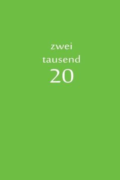 portada zweitausend 20: Terminbuch 2020 A5 Grün (en Alemán)