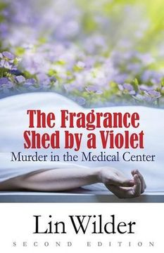 portada The Fragrance Shed by a Violet: Murder in the Medical Center (Lindsey McCall Mystery)