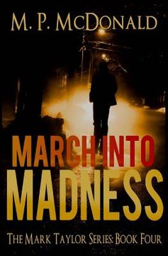 portada March Into Madness: Book Four of the Mark Taylor Series (en Inglés)