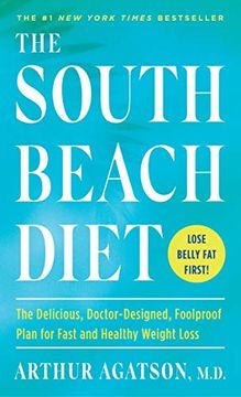 portada The South Beach Diet: The Delicious, Doctor-Designed, Foolproof Plan for Fast and Healthy Weight Loss