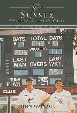 portada sussex county cricket club: fifty of the finest matches (en Inglés)