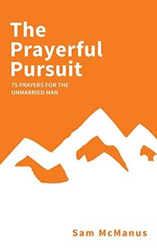 portada The Prayerful Pursuit (en Inglés)