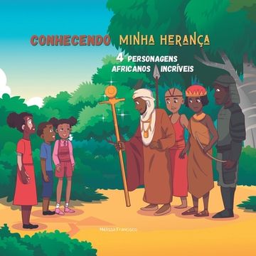 portada Conhecendo minha herança: 4 personagens africanos incríveis (en Portugués)