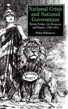 portada National Crisis and National Government: British Politics, the Economy and Empire, 1926 1932 (en Inglés)