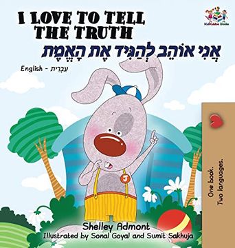 portada I Love to Tell the Truth (English Hebrew Book for Kids): Hebrew Children'S Book (English Hebrew Bilingual Collection) (en Hebreo)
