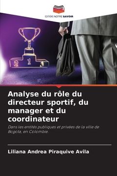 portada Analyse du rôle du directeur sportif, du manager et du coordinateur (en Francés)