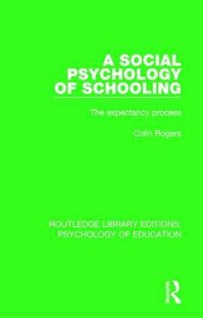 portada A Social Psychology of Schooling: The Expectancy Process (Routledge Library Editions: Psychology of Education) 