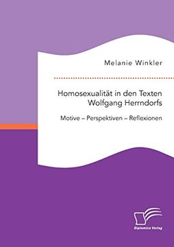 portada Homosexualität in den Texten Wolfgang Herrndorfs. Motive - Perspektiven - Reflexionen (in German)