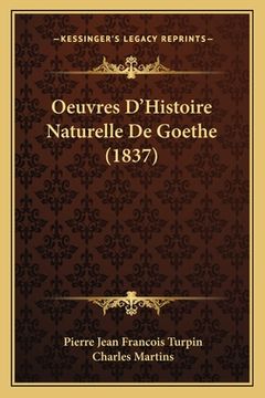 portada Oeuvres D'Histoire Naturelle De Goethe (1837) (en Francés)