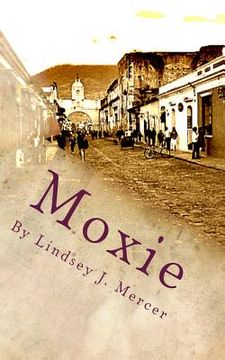portada Moxie: A Novella (en Inglés)