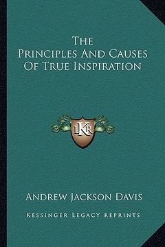 portada the principles and causes of true inspiration (en Inglés)