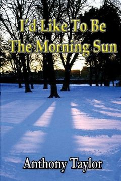 portada I'd Like To Be The Morning Sun (en Inglés)