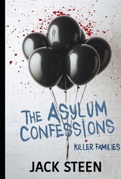 portada The Asylum Confessions: Killer Families (en Inglés)