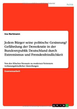 portada Jedem Bürger seine politische Gesinnung? Gefährdung der Demokratie in der Bundesrepublik Deutschland durch Extremismus und Fremdenfeindlichkeit (German Edition)
