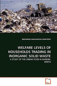 portada welfare levels of households trading in inorganic solid waste (en Inglés)
