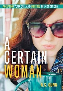 portada A Certain Woman: Accepting Your Call and Meeting the Conditions (in English)