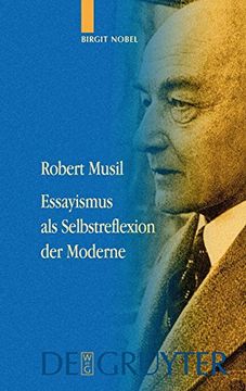 portada Robert Musil - Essayismus als Selbstreflexion der Moderne (en Alemán)