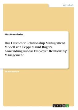 portada Das Customer Relationship Management Modell von Peppers und Rogers. Anwendung auf das Employee Relationship Management (en Alemán)