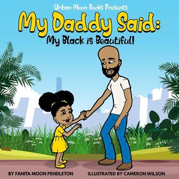 portada My Daddy Said: My Black is Beautiful (in English)