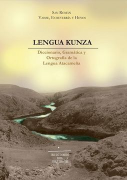 portada Lengua Kunza: Diccionario, Gramática y Ortografía de la Lengua Atacameña
