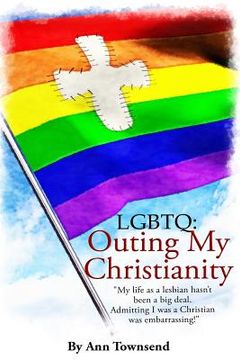portada Lgbtq: Outing My Christianity (Large Print) (en Inglés)