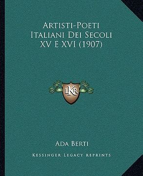 portada artisti-poeti italiani dei secoli xv e xvi (1907) (en Inglés)