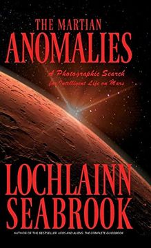 portada The Martian Anomalies: A Photographic Search for Intelligent Life on Mars (en Inglés)
