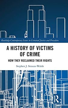 portada A History of Victims of Crime (Routledge Contemporary Issues in Criminal Justice and Procedure) (en Inglés)