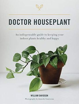 portada Doctor Houseplant: An Indispensible Guide to Keeping Your Houseplants Happy and Healthy 