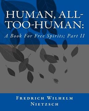 portada Human, All-Too-Human: A Book For Free Spirits; Part II (en Inglés)