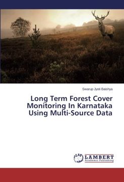 portada Long Term Forest Cover Monitoring In Karnataka Using Multi-Source Data