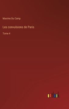 portada Les convulsions de Paris: Tome 4 (en Francés)