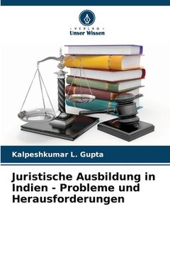 portada Juristische Ausbildung in Indien - Probleme und Herausforderungen (en Alemán)