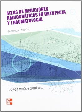 portada Atlas de Mediciones Radiograficas en Ortopedia y Traumatologia (2 ª ed)
