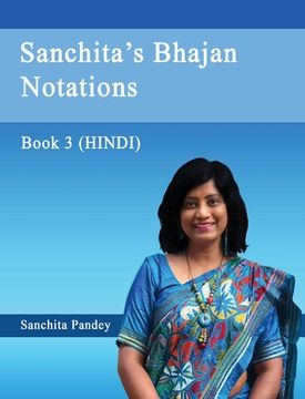 portada Sanchita's Bhajan Notations - Book 3 (Hindi) (in Hindi)