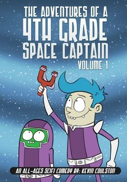 portada The Adventures of a 4th Grade Space Captain: Volume 1