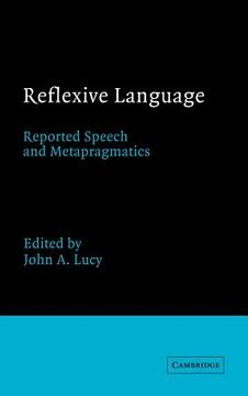 portada Reflexive Language Hardback: Reported Speech and Metapragmatics (en Inglés)