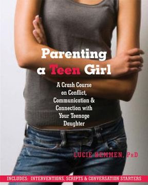 portada parenting a teen girl: a crash course on conflict, communication and connection with your teenage daughter (in English)