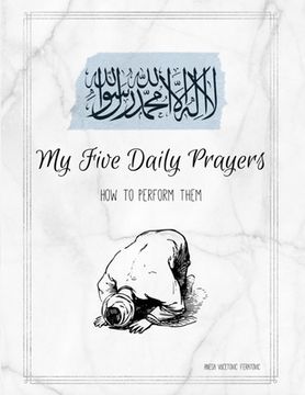 portada My Five Daily Prayers: How to Perform Them (en Inglés)