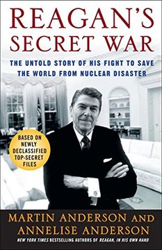 portada Reagan's Secret War: The Untold Story of his Fight to Save the World From Nuclear Disaster (in English)
