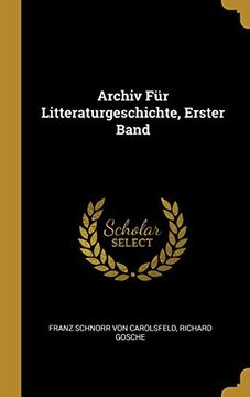 portada Archiv Für Litteraturgeschichte, Erster Band (in German)