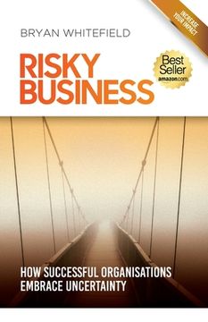 portada Risky Business: How Successful Organisations Embrace Uncertainty (en Inglés)