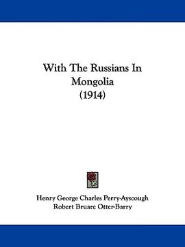 portada with the russians in mongolia (1914) (en Inglés)