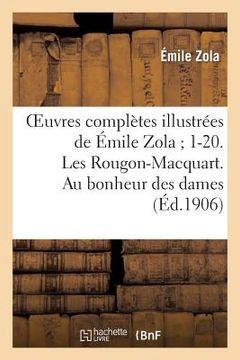 portada Oeuvres Complètes Illustrées de Émile Zola 1-20. Les Rougon-Macquart. Au Bonheur Des Dames